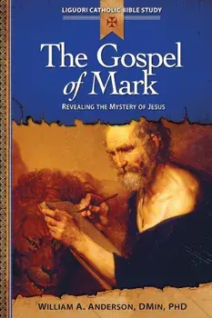 The Gospel of Mark: Revealing the Mystery of Jesus, Paperback/William Anderson
