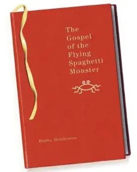 The Gospel of the Flying Spaghetti Monster, Paperback/Bobby Henderson