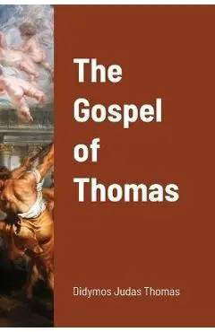 The Gospel of Thomas - Didymos Thomas