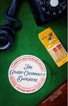The Gossip Columnist's Daughter - Peter Orner
