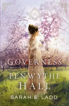 The Governess of Penwythe Hall, Paperback/Sarah E. Ladd