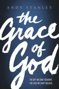The Grace of God, Paperback/Andy Stanley