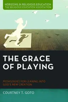 The Grace of Playing, Paperback/Courtney T. Goto