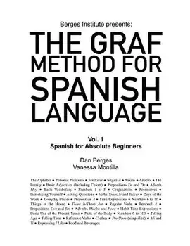 The Graf Method for Spanish Language, Vol. 1: Spanish for Absolute Beginners, Paperback/D. Berges