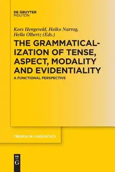 The Grammaticalization of Tense, Aspect, Modality and Evidentiality, Paperback/Kees Hengeveld