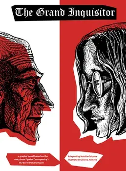 The Grand Inquisitor: A Graphic Novel Based on the Story from Fyodor Dostoyevskyâ (Tm)S the Brothers Karamazov, Paperback/Fyodor Dostoyevsky