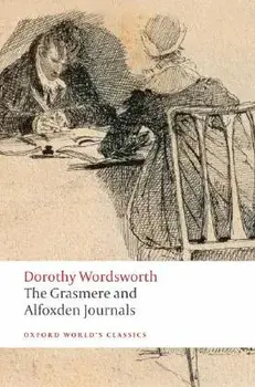 The Grasmere and Alfoxden Journals, Paperback/Dorothy Wordsworth