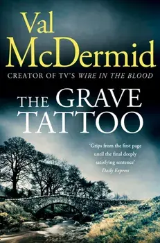 The Grave Tattoo, Paperback/Val McDermid
