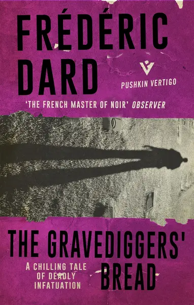 The Gravediggers' Bread | Frederic Dard