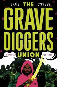 The Gravediggers Union Volume 2, Paperback/Wes Craig