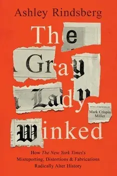 The Gray Lady Winked, Paperback/Ashley Rindsberg