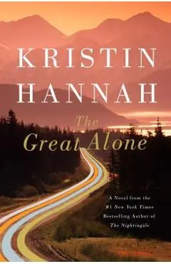 The Great Alone - Kristin Hannah