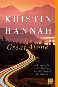 The Great Alone, Paperback/Kristin Hannah