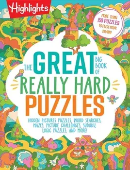 The Great Big Book of Really Hard Puzzles, Paperback/Highlights