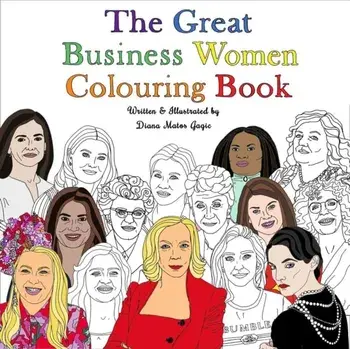 The Great Business Women Colouring Book, Paperback/Diana Matos Gagic