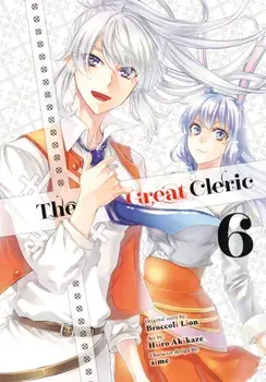 The Great Cleric 6, Paperback/Hiiro Akikaze