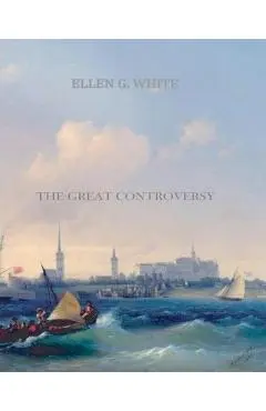 The Great Controversy - Ellen G. White