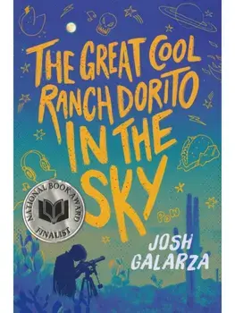 The Great Cool Ranch Dorito in the Sky, Paperback/Josh Galarza