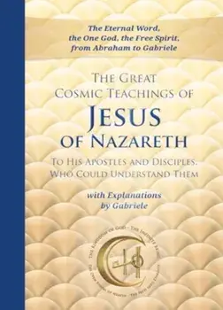 The Great Cosmic Teachings of Jesus of Nazareth, Spiral Bound/House Gabriele Publishing