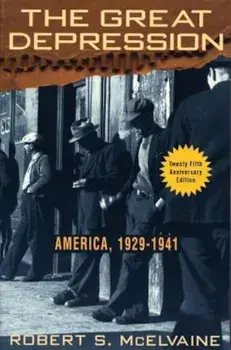 The Great Depression: America 1929-1941, Paperback/Robert S. McElvaine