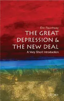 The Great Depression and the New Deal: A Very Short Introduction, Paperback/Eric Rauchway