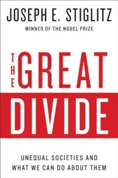 The Great Divide: Unequal Societies and What We Can Do about Them, Paperback/Joseph E. Stiglitz