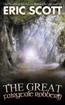 The Great Fairytale Robbery, Paperback/Eric Scott