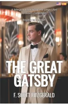 The Great Gatsby: English - Spanish Bilingual Edition - Lingo Libri