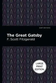 The Great Gatsby: Large Print Edition, Paperback/F. Scott Fitzgerald