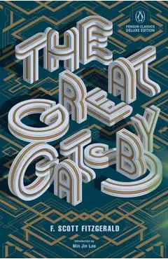The Great Gatsby: (Penguin Classics Deluxe Edition) - F. Scott Fitzgerald