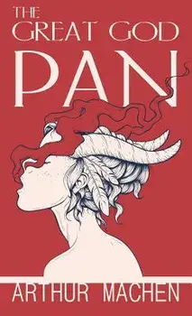 The Great God Pan, Paperback/Arthur Machen