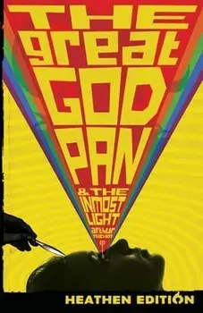 The Great God Pan & The Inmost Light (Heathen Edition), Paperback/Arthur Machen