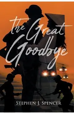 The Great Goodbye - Stephen J. Spencer