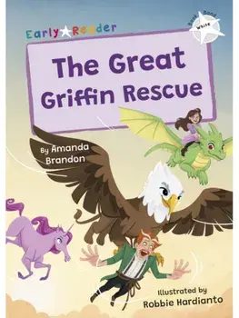 The Great Griffin Rescue. (White Early Reader), Paperback/Amanda Brandon