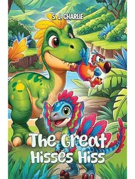 The Great Hisses Hiss, Paperback/S. J. Charlie