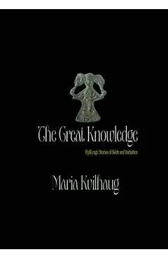 The Great Knowledge - Maria Kvilhaug