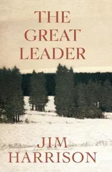 The Great Leader: A Faux Mystery, Paperback/Jim Harrison