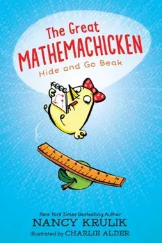 The Great Mathemachicken 1: Hide and Go Beak, Paperback/Nancy Krulik