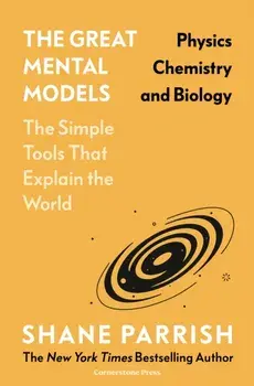 The Great Mental Models: Physics, Chemistry and Biology, Hardback/Rhiannon Beaubien