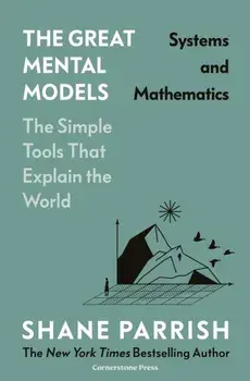 The Great Mental Models: Systems and Mathematics, Hardback/Rosie Leizrowice