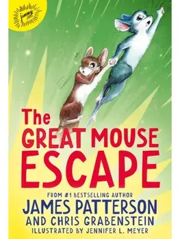 The Great Mouse Escape. A Word of Mouse Tail, Paperback/James Patterson