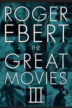 The Great Movies III, Paperback/Roger Ebert
