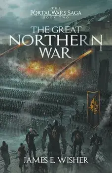 The Great Northern War, Paperback/James E. Wisher