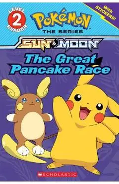 The Great Pancake Race (Pok�mon: Scholastic Reader, Level 2) - Jeanette Lane