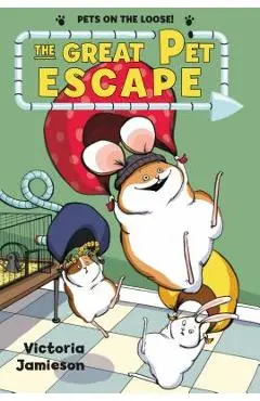 The Great Pet Escape - Victoria Jamieson