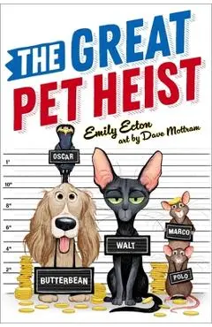 The Great Pet Heist - Emily Ecton
