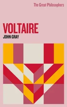 The Great Philosophers: Voltaire, Paperback/John Gray