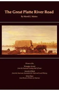 The Great Platte River Road - Merrill J. Mattes