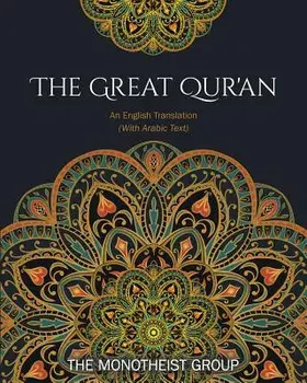 The Great Qur'an: An English Translation (with Arabic Text), Paperback/The Monotheist Group
