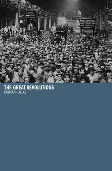 The Great Revolutions, Paperback/Duncan Hallas